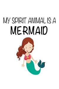 My Spirit Animal Is A Mermaid