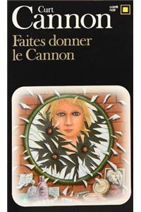 Faites Donner Le Cannon