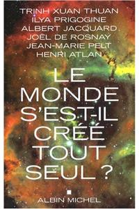 Monde S'Est-Il Cree Tout Seul ? (Le)