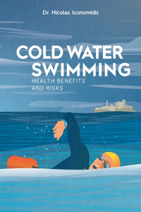 Cold Water Swimming Health Benefits and Risks