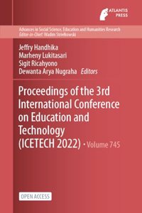 Proceedings of the 3rd International Conference on Education and Technology (ICETECH 2022)