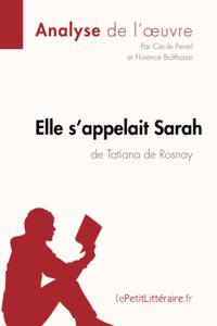 Elle s'appelait Sarah de Tatiana de Rosnay (Analyse de l'oeuvre)