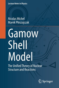 Gamow Shell Model