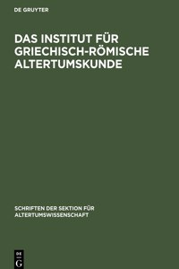 Das Institut Für Griechisch-Römische Altertumskunde