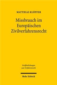 Missbrauch im Europaischen Zivilverfahrensrecht