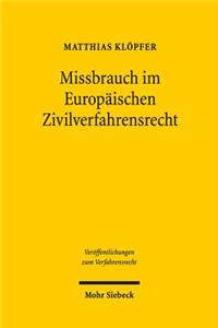 Missbrauch Im Europaischen Zivilverfahrensrecht