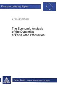 Economic Analysis of the Dynamics of Food Crop Production