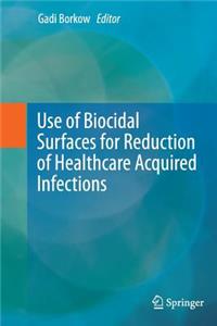 Use of Biocidal Surfaces for Reduction of Healthcare Acquired Infections