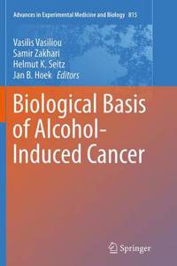 Biological Basis of Alcohol-Induced Cancer