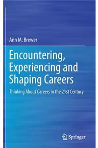 Encountering, Experiencing and Shaping Careers