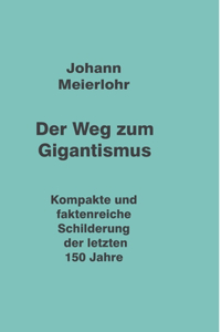 Weg zum Gigantismus