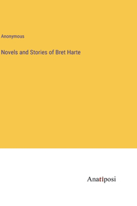 Novels and Stories of Bret Harte