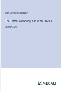 The Torrents of Spring; And Other Stories