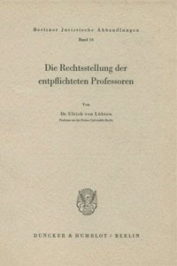 Die Rechtstellung Der Entpflichteten Professoren