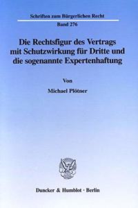 Die Rechtsfigur Des Vertrags Mit Schutzwirkung Fur Dritte Und Die Sogenannte Expertenhaftung