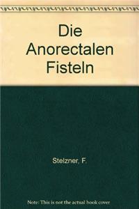 Die Anorectalen Fisteln