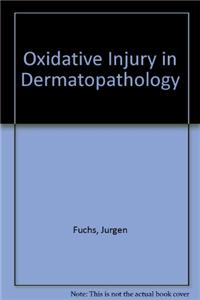 Oxidative Injury in Dermatopathology