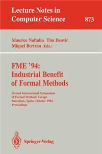 Fme '94: Industrial Benefit of Formal Methods