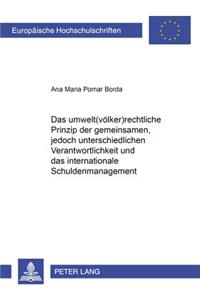 Das Umwelt(voelker)Rechtliche Prinzip Der «Gemeinsamen, Jedoch Unterschiedlichen Verantwortlichkeit» Und Das Internationale Schuldenmanagement