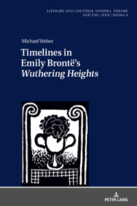 Timelines in Emily Brontë's Wuthering Heights