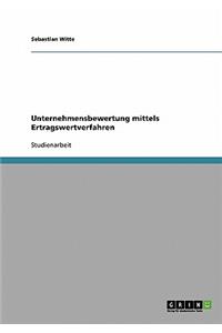 Unternehmensbewertung mittels Ertragswertverfahren