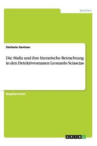 Die Mafia Und Ihre Literarische Betrachtung in Den Detektivromanen Leonardo Sciascias