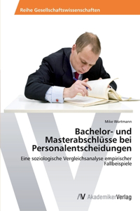 Bachelor- und Masterabschlüsse bei Personalentscheidungen