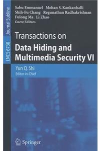 Transactions on Data Hiding and Multimedia Security VI