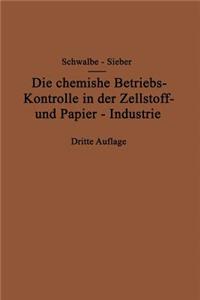 Chemische Betriebskontrolle in Der Zellstoff- Und Papier-Industrie Und Anderen Zellstoff Verarbeitenden Industrien