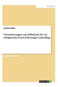 Voraussetzungen und Hilfsmittel für ein erfolgreiches Food & Beverage Controlling