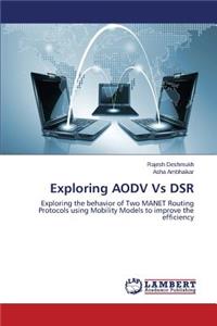 Exploring Aodv Vs Dsr