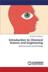 Introduction to Chemical Science and Engineering