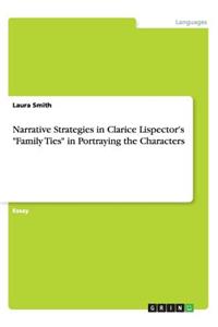 Narrative Strategies in Clarice Lispector's "Family Ties" in Portraying the Characters