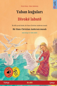 Yaban kuğuları - Divoké labutě (Türkçe - Çekçe)