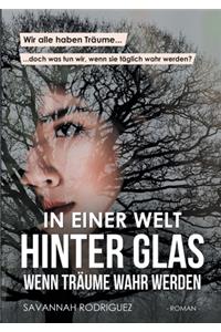 In einer Welt hinter Glas