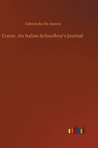 Cuore. An Italian Schoolboy's Journal