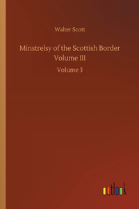 Minstrelsy of the Scottish Border Volume III