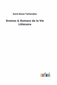 Drames & Romans de la Vie Littéraire