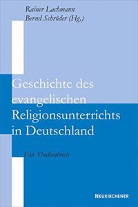 Geschichte des evangelischen Religionsunterrichts in Deutschland