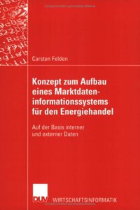 Konzept zum Aufbau eines Marktdateninformationssystems fur den Energiehandel