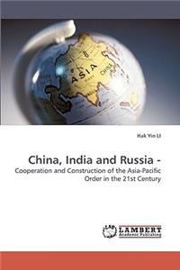 China, India and Russia -