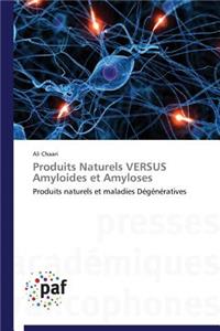 Produits Naturels Versus Amyloides Et Amyloses