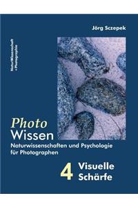 PhotoWissen - 4 Visuelle Schärfe