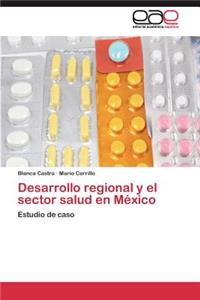 Desarrollo regional y el sector salud en México