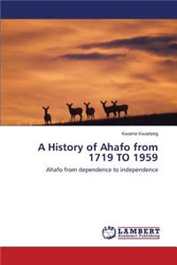 History of Ahafo from 1719 TO 1959