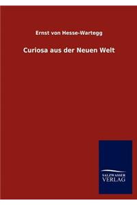 Curiosa aus der Neuen Welt