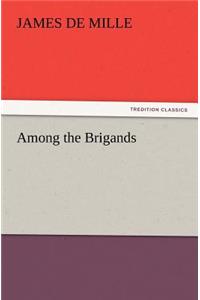 Among the Brigands