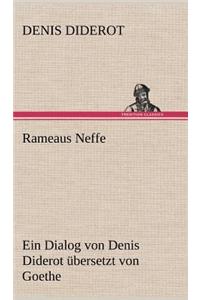 Rameaus Neffe. Ubersetzt Von Johann Wolfgang Von Goethe