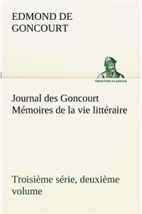 Journal des Goncourt (Troisième série, deuxième volume) Mémoires de la vie littéraire