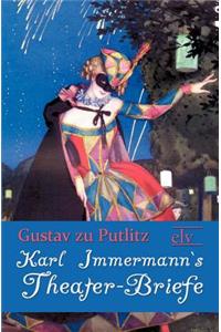 Karl Immermann`s Theater-Briefe